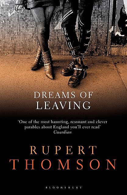 Dreams of Leaving, Rupert Thomson