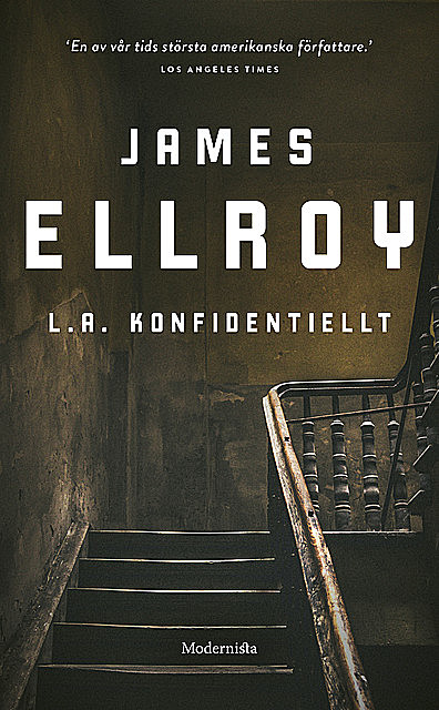 Om L.A. konfidentiellt av James Ellroy, Arne Dahl