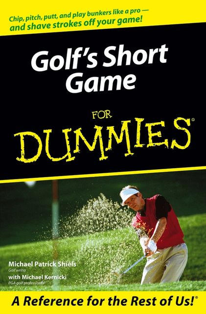 Golf's Short Game For Dummies, Michael Kernicki, Michael Patrick Shiels