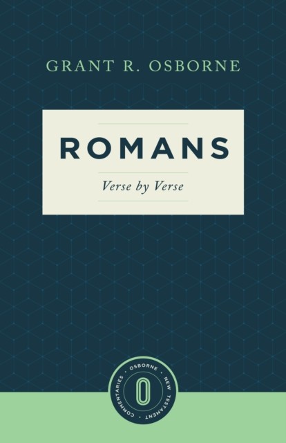 Romans Verse by Verse, Grant R. Osborne