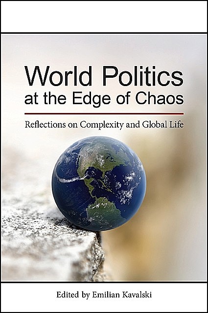 World Politics at the Edge of Chaos, Emilian Kavalski