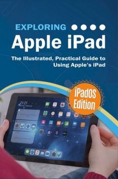 Exploring Apple iPad: iPadOS Edition, Kevin Wilson