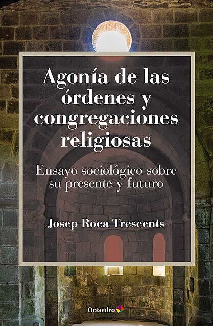 Agonía de las órdenes y congregaciones religiosas, Josep Roca Trescents