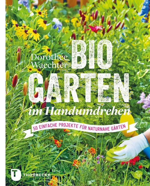 Biogarten im Handumdrehen, Dorothée Waechter