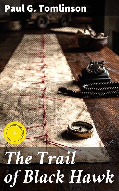 The Trail of Black Hawk, Paul G. Tomlinson