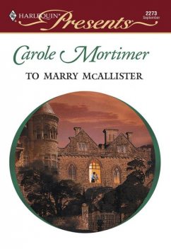 To Marry Mcallister, Carole Mortimer