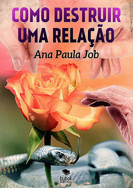 Como destruir uma relação, Ana Paula Job