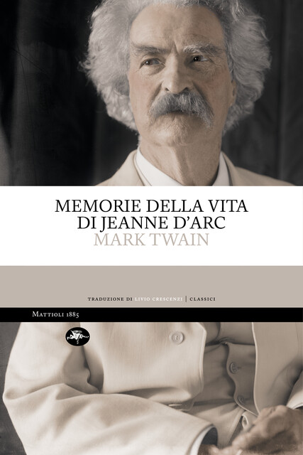 Memorie della vita di Jeanne D'Arc, Mark Twain