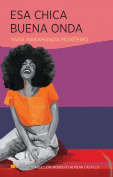 Esa chica buena onda, Yara Nakahanda Monteiro