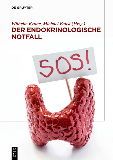 Der endokrinologische Notfall, Joerg Bojunga, Faust Michael, Krone Wilhelm, Schilbach Katharina