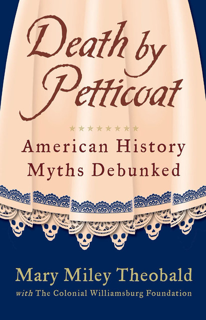 Death by Petticoat, Mary Miley Theobald