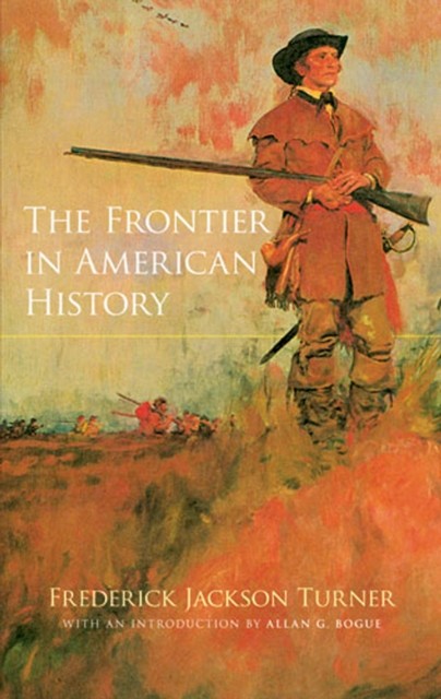 Frontier in American History, Frederick Jackson Turner