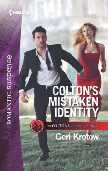 Colton's Mistaken Identity, Geri Krotow