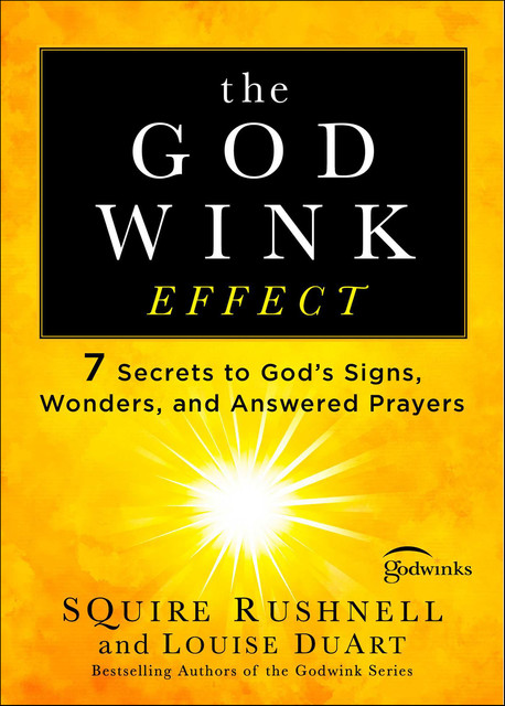 The Godwink Effect, Squire Rushnell, Louise DuArt