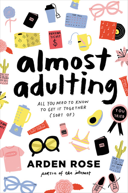 Almost Adulting, Arden Rose
