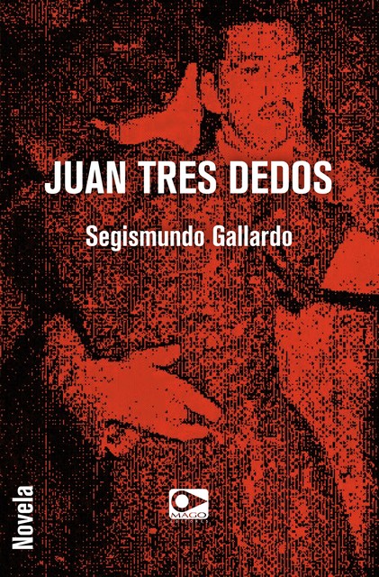 Juan Tres Dedos, Segismundo Gallardo
