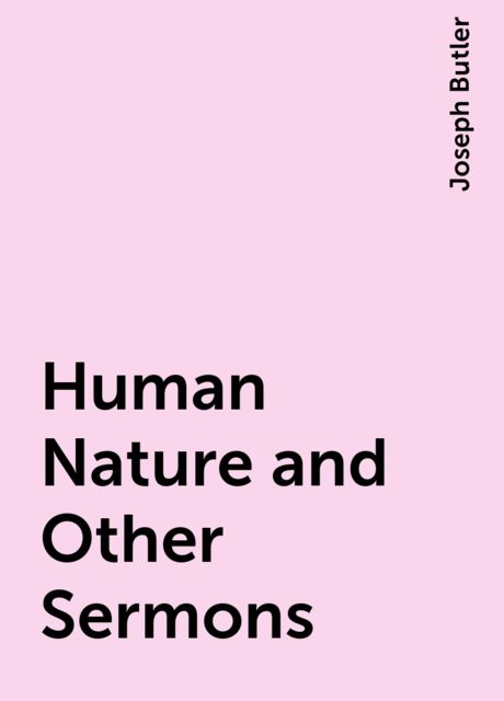 Human Nature and Other Sermons, Joseph Butler