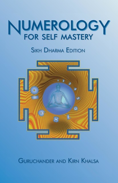 Numerology for Self Mastery, Kirn Khalsa, Guruchander Khalsa