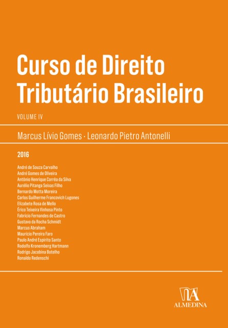 Curso de Direito Tributário Brasileiro Vol. IV, Leonardo Pietro Antonelli, Marcus Gomes