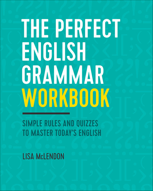 The Perfect English Grammar Workbook, Lisa McLendon