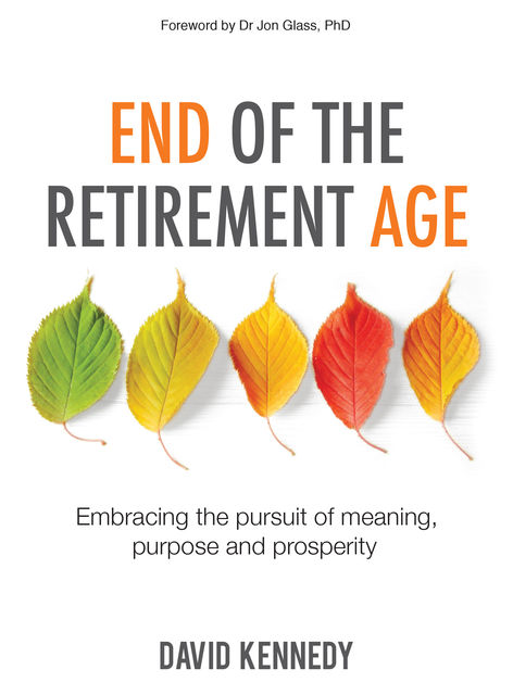 End of the Retirement Age, David Kennedy