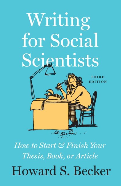 Writing for Social Scientists, Howard S. Becker