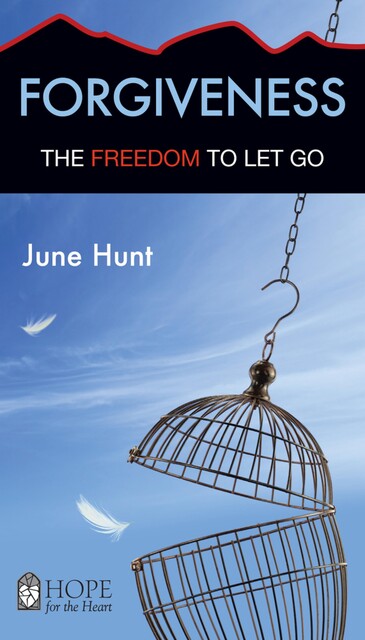 Forgiveness, June Hunt