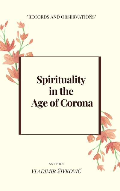 Spirituality in the Age of Corona, Vladimir Živković