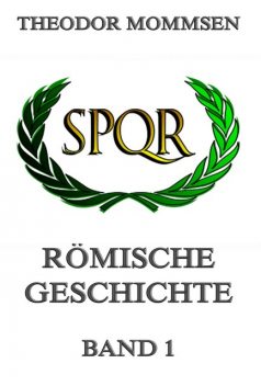 Römische Geschichte, Band 1, Theodor Mommsen