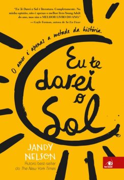 Eu te darei o Sol: O amor é apenas a metade da história, Jandy Nelson