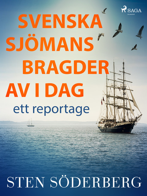 Svenska sjömansbragder av i dag: ett reportage, Sten Söderberg