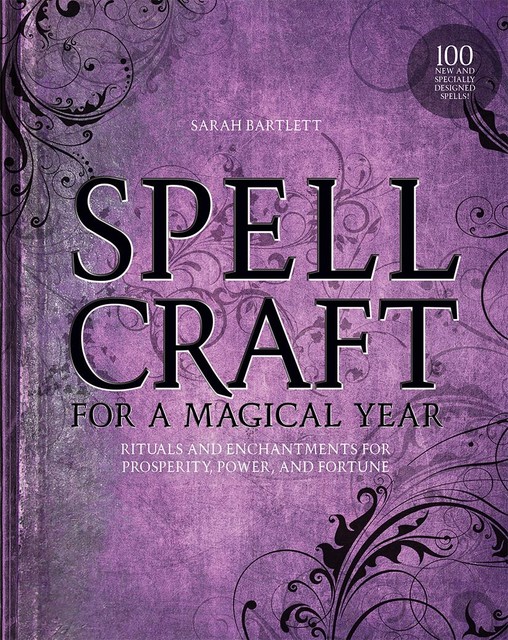 Spellcraft for a Magical Year, Sarah Bartlett
