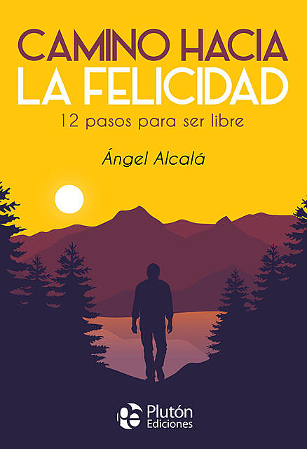 Camino hacia la felicidad, Ángel Alcalá