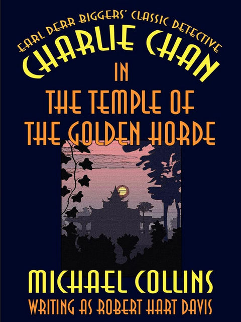 Charlie Chan in The Temple of the Golden Horde, Earl Derr Biggers, Michael Collins
