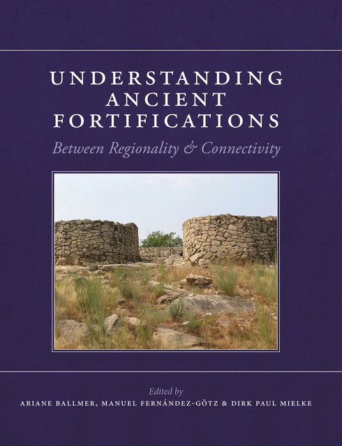 Understanding Ancient Fortifications, Ariane Ballmer