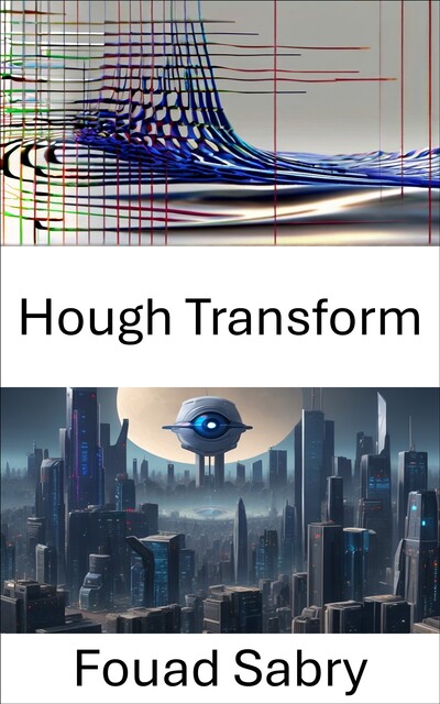 Hough Transform, Fouad Sabry