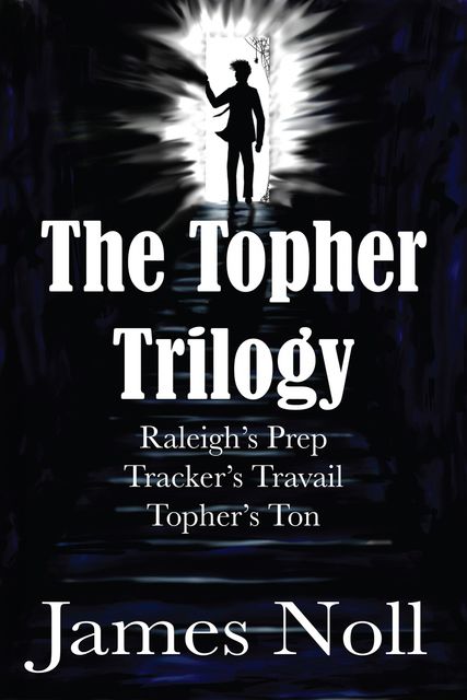 The Topher Trilogy, James Noll
