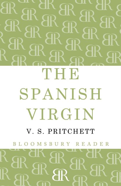 The Spanish Virgin, V.S.Pritchett