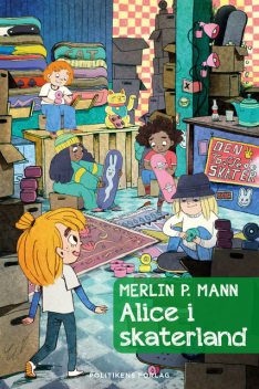 Alice i skaterland, Merlin P. Mann