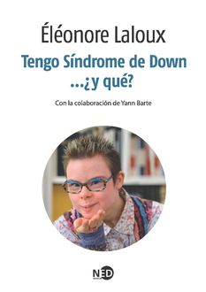 Tengo Síndrome de Down… ¿y qué, Éléonore Laloux