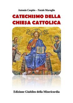 Catechismo della Chiesa Cattolica – Edizione Gmg 2016, Antonio Cospito, Natale Maroglio