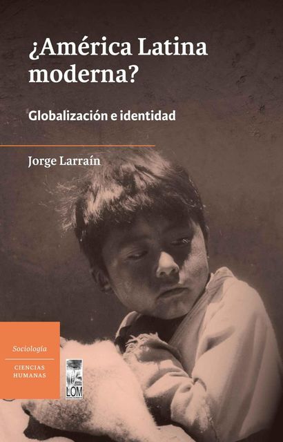 América Latina moderna?, Jorge Larraín