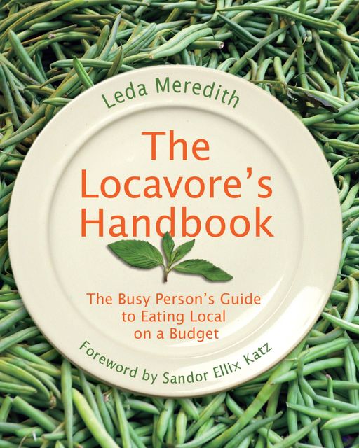 Locavore's Handbook, Leda Meredith
