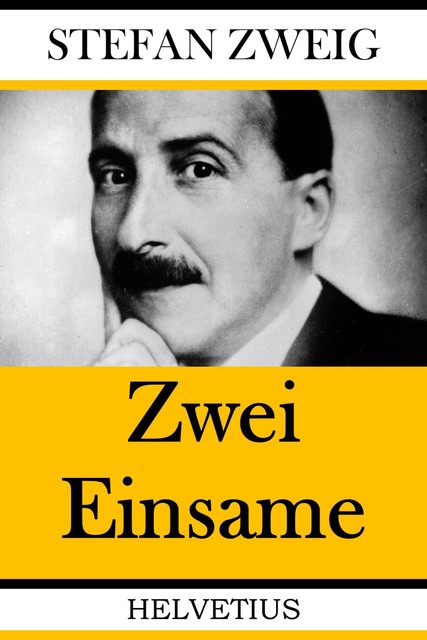 Zwei Einsame, Stefan Zweig