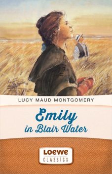Emily in Blair Water, Lucy Maud Montgomery