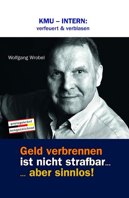 KMU – INTERN: verfeuert & verblasen, Wolfgang Wrobel