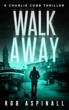 Walk Away, Rob Aspinall