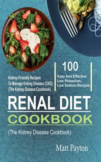 Renal Diet Cookbook, Matt Payton