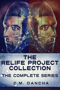 The ReLife Project Collection, C.M. Dancha