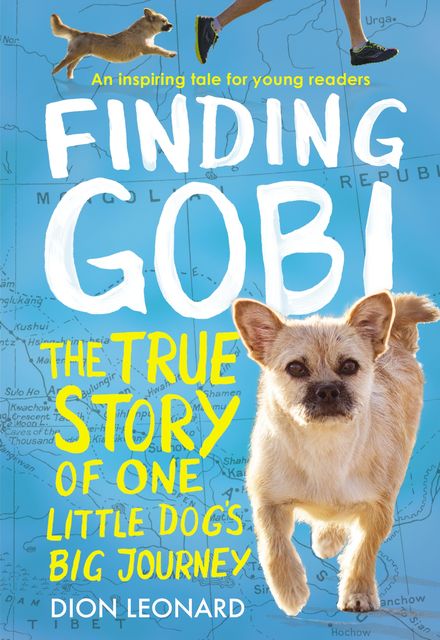 Finding Gobi: Young Reader's Edition, Dion Leonard